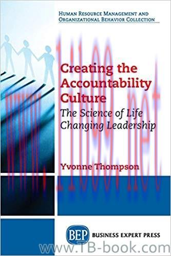 Creating the Accountability Culture: The Science of Life Changing Leadership by Yvonne Thompson...
