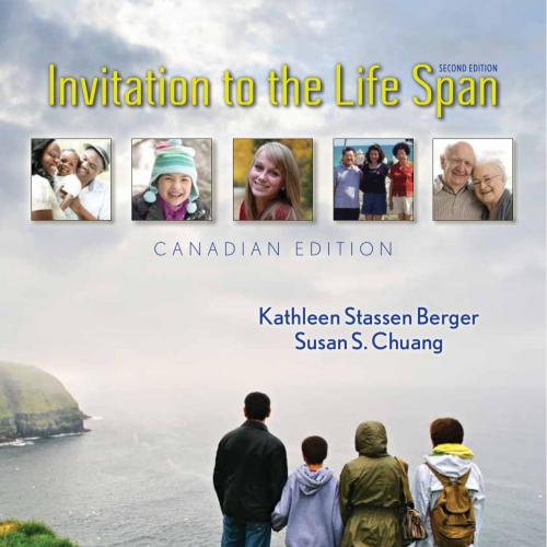Invitation to the Life Span, Second 2nd Canadian Edition by Kathleen Stassen Berger