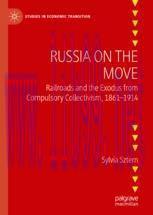 [PDF]Russia on the Move: Railroads and the Exodus from_ Compulsory Collectivism, 1861–1914