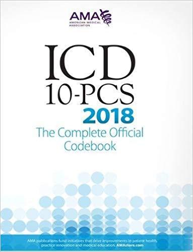 ICD-10-PCS 2018 The Complete Official Codebook
