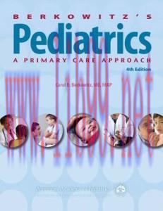 [AME]Berkowitz’s Pediatrics: A Primary Care Approach, 4th Edition (Original PDF)