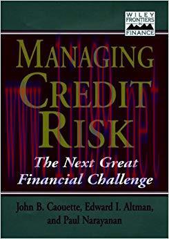 (PDF)Managing Credit Risk: The Next Great Financial Challenge (Frontiers in Finance Series Book...