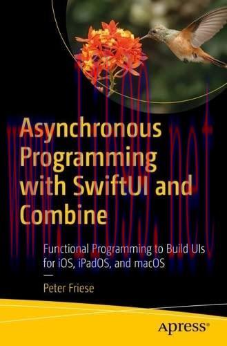 [FOX-Ebook]Asynchronous Programming with SwiftUI and Combine: Functional Programming to Build U...