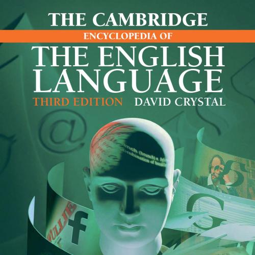 Cambridge Encyclopedia of the English Language 3rd, The