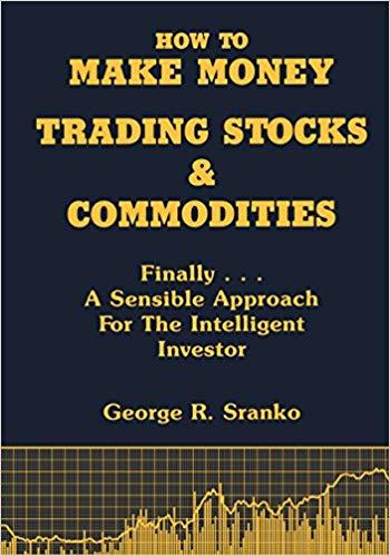 (PDF)How to Make Money Trading Stocks and Commodities Finally…A Sensible Approach for the Intel...