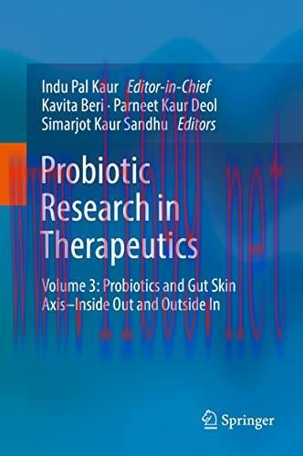[AME]Probiotic Research in Therapeutics: Volume 3: Probiotics and Gut Skin Axis–Inside Out and ...
