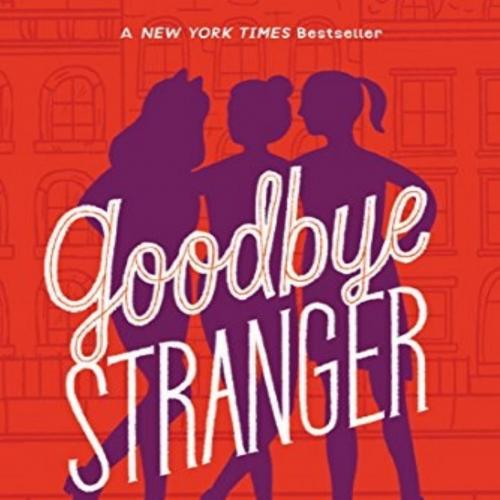 Goodbye Stranger - Rebecca Stead