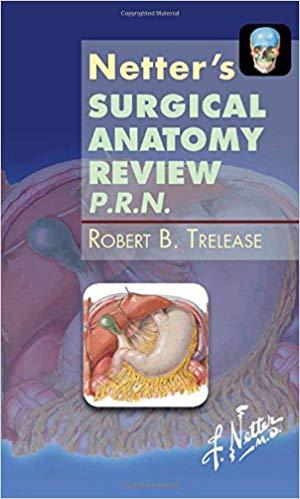 Netters Surgical Anatomy Review P.R.N