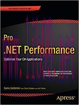 Pro .NET Performance: Optimize Your C# Applications (Expert’s Voice in .NET) 1st Edition,