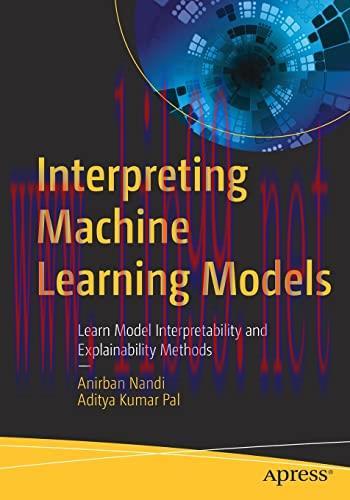 [FOX-Ebook]Interpreting Machine Learning Models: Learn Model Interpretability and Explainabilit...