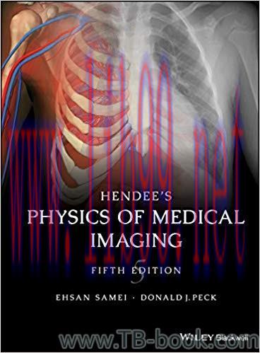 Hendee’s Physics of Medical Imaging 5th Edition by Ehsan Samei