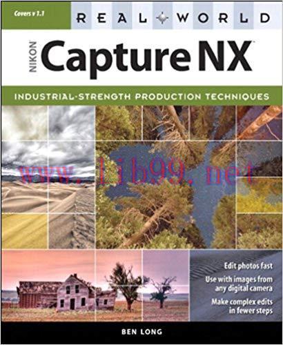 Real World Nikon Capture NX 1st Edition,