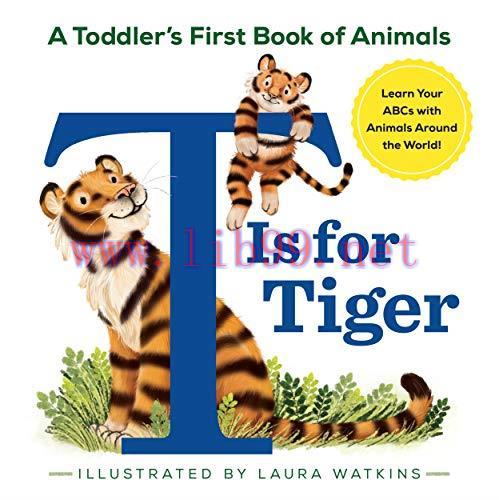 (PDF)T Is for Tiger: A Toddler’s First Book of Animals