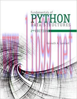 Fundamentals of Python: Data Structures (MindTap Course List) 2nd Edition,
