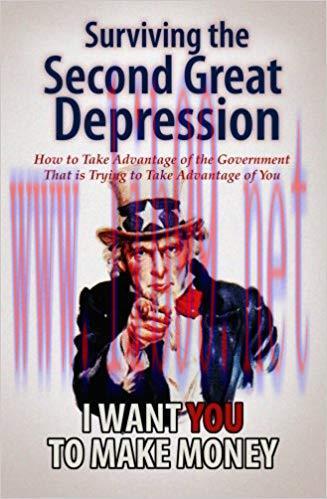 (PDF)Surviving The Second Great Depression: How to Take Advantage of the Government that is Try...