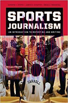 Sports Journalism: An Introduction to Reporting and Writing