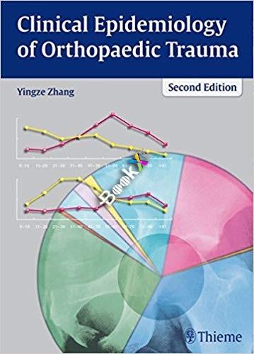 Clinical Epidemiology of Orthopedic Trauma, 2nd Edition + 1e