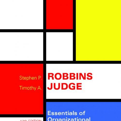 Essentials of Organizational Behavior 13th Edition by Stephen P. Robbins & Timothy A. Judge - W...