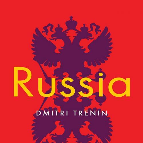 Russia (Polity Histories) 1st- Dmitri Trenin