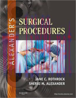 [AME]Alexander’s Surgical Procedures (ORIGINAL PDF from_ Publisher)