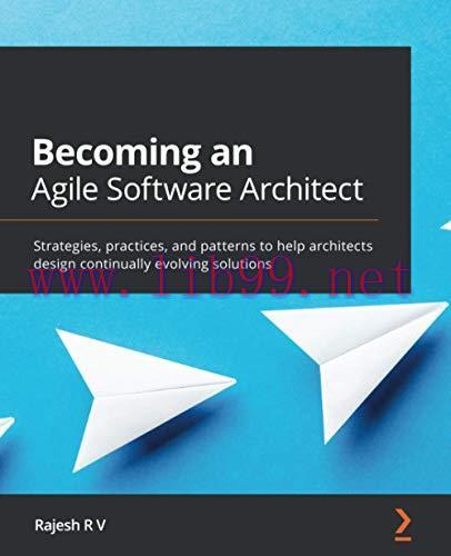 [FOX-Ebook]Becoming an Agile Software Architect: Strategies, practices, and patterns to help ar...
