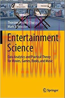 (PDF)Entertainment Science: Data Analytics and Practical Theory for Movies, Games, Books, and M...