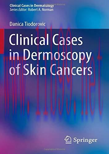 [AME]Clinical Cases in Dermoscopy of Skin Cancers (Clinical Cases in Dermatology) (Original PDF...