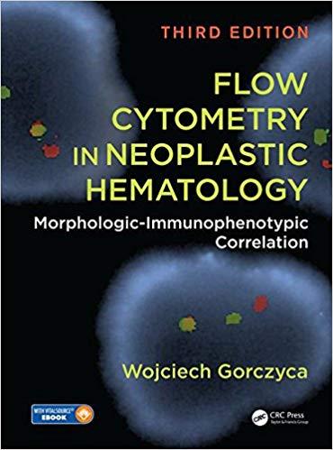 Flow Cytometry in Neoplastic Hematology, 3rd Edition
