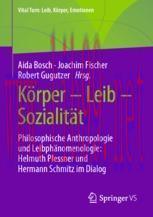 [PDF]Körper – Leib – Sozialität: Philosophische Anthropologie und Leibphänomenologie: Helmuth P...