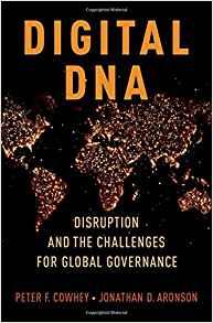 Digital DNA - Disruption and the Challenges for Global Governance