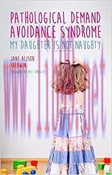 (PDF)Pathological Demand Avoidance Syndrome – My Daughter is Not Naughty