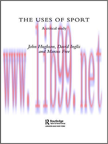 The Uses of Sport 1st Edition,