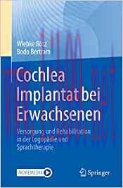 [AME]Cochlea Implantat bei Erwachsenen: Versorgung und Rehabilitation in der Logopädie und Spra...