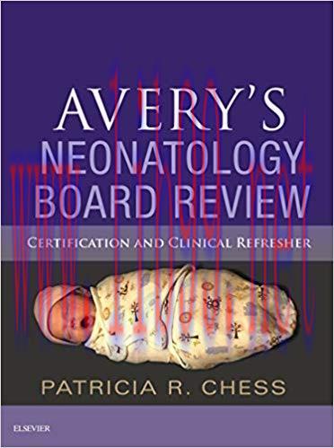 (PDF)Avery’s Neonatology Board Review E-Book: Certification and Clinical Refresher 1st Edition