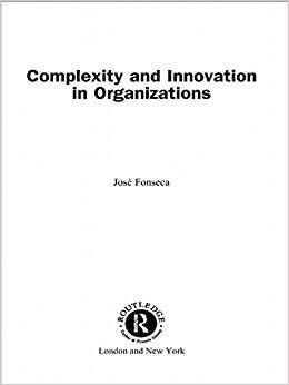 (PDF)Complexity and Innovation in Organizations (Complexity and Emergence in Organizations) 1st...