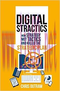 (PDF)Digital Stractics: How Strategy Met Tactics and Killed the Strategic Plan 1st ed. 2015 Edi...