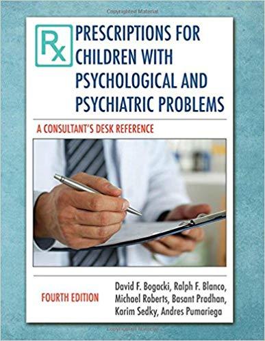 PRESCRIPTIONS FOR CHILDREN WITH PSYCHOLOGICAL AND PSYCHIATRIC PROBLEMS