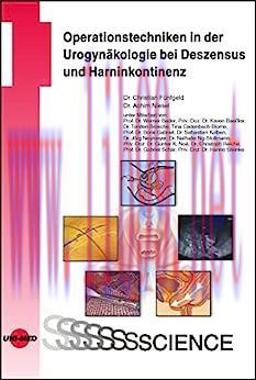 [AME]Operationstechniken in der Urogynäkologie bei Deszensus und Harninkontinenz (UNI-MED Scien...