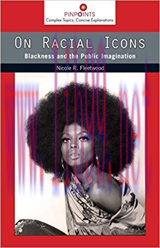 On Racial Icons: Blackness and the Public Imagination (Pinpoints) First Edition,