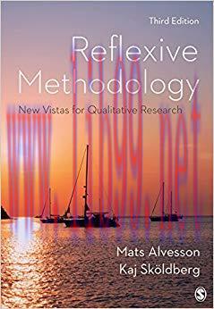 Reflexive Methodology: New Vistas for Qualitative Research 3rd Edition,