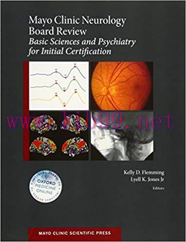 [PDF]Mayo Clinic Neurology Board Review: Basic Sciences and Psychiatry for Initial Certificatio...
