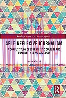Self-Reflexive Journalism: A Corpus Study of Journalistic Culture and Community in the Guardian...