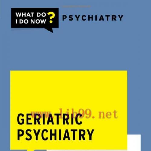 [AME]Geriatric Psychiatry (What Do I Do Now Psychiatry) (EPUB)