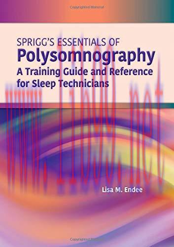 [AME]Spriggs’s Essentials of Polysomnography: A Training Guide and Reference for Sleep Technici...