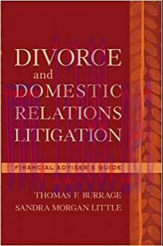 (PDF)Divorce and Domestic Relations Litigation: Financial Adviser’s Guide 1st Edition
