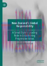 [PDF]New Zealand’s Global Responsibility: A Small State’s Leading Role in Establishing Progress...