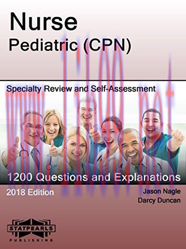 (PDF)Nurse Pediatric (CPN): Specialty Review and Self-Assessment (StatPearls Review Series Book...