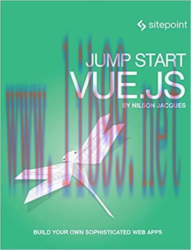 Jump Start Vue.js 1st Edition,