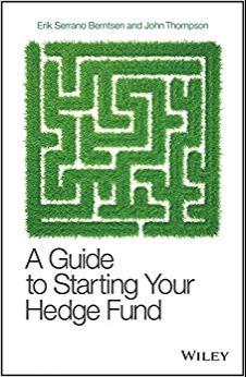 (PDF)A Guide to Starting Your Hedge Fund A Practitioner’s Guide (Wiley Finance) 1st Edition