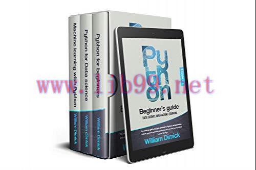 [FOX-Ebook]Python: 3 books in 1: Beginner’s guide, Data science and Machine learning. The easie...